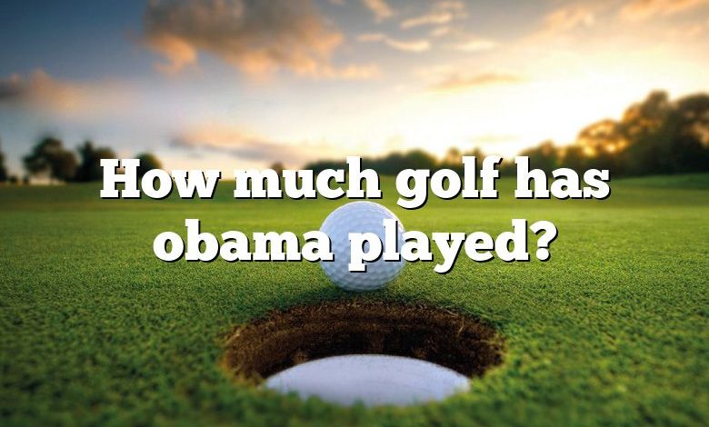 How much golf has obama played?