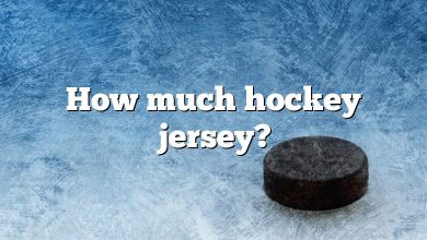 How much hockey jersey?