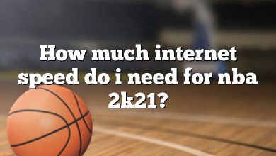 How much internet speed do i need for nba 2k21?