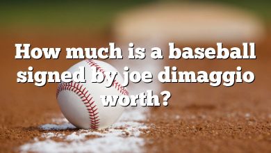 How much is a baseball signed by joe dimaggio worth?