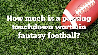 How much is a passing touchdown worth in fantasy football?