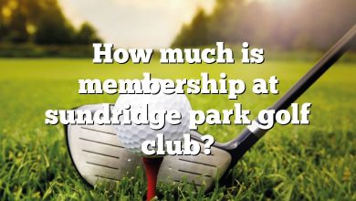 How much is membership at sundridge park golf club?