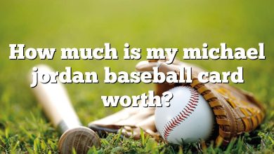 How much is my michael jordan baseball card worth?