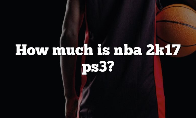 How much is nba 2k17 ps3?