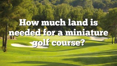 How much land is needed for a miniature golf course?