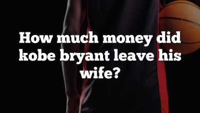 How much money did kobe bryant leave his wife?