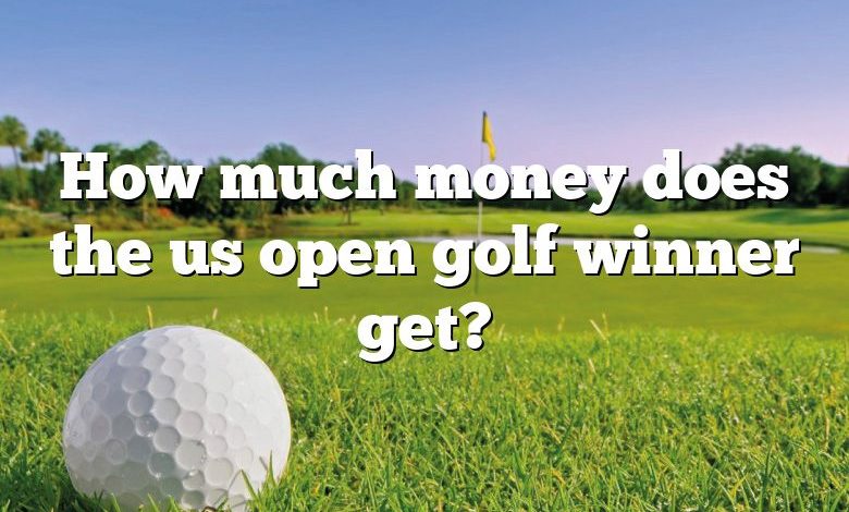 How much money does the us open golf winner get?