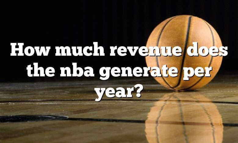 How much revenue does the nba generate per year?