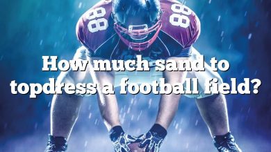 How much sand to topdress a football field?