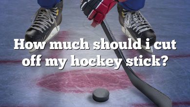 How much should i cut off my hockey stick?