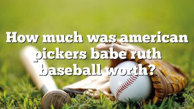 How much was american pickers babe ruth baseball worth?