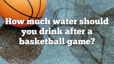 How much water should you drink after a basketball game?