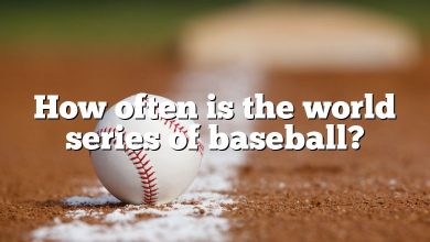 How often is the world series of baseball?