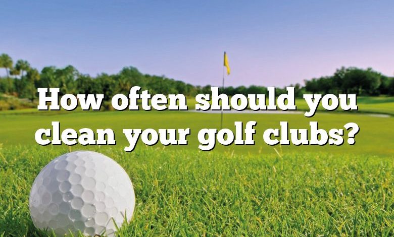 How often should you clean your golf clubs?