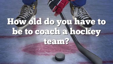 How old do you have to be to coach a hockey team?