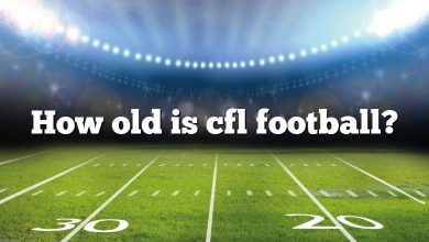 How old is cfl football?