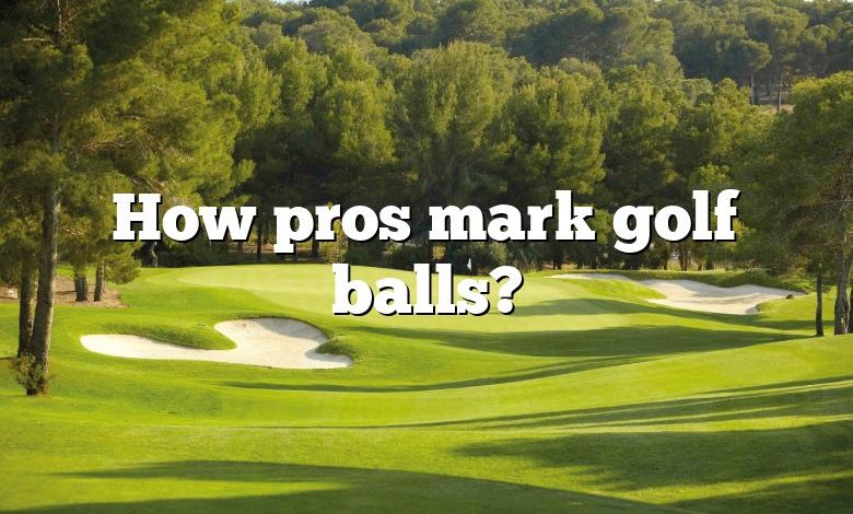 How pros mark golf balls?
