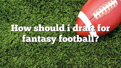 How should i draft for fantasy football?