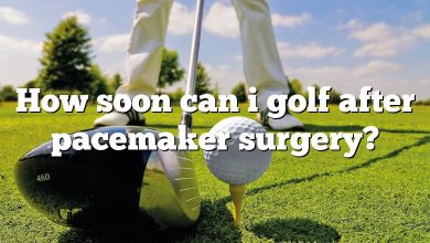 How soon can i golf after pacemaker surgery?