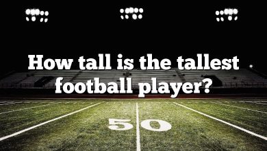 How tall is the tallest football player?
