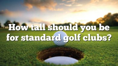 How tall should you be for standard golf clubs?