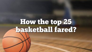 How the top 25 basketball fared?
