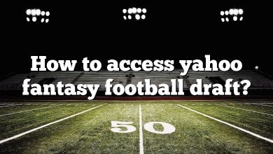 How to access yahoo fantasy football draft?