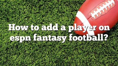 How to add a player on espn fantasy football?