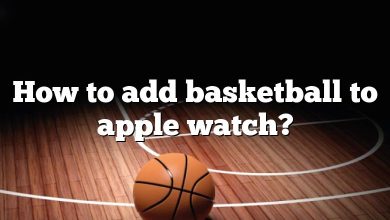 How to add basketball to apple watch?