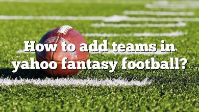 How to add teams in yahoo fantasy football?