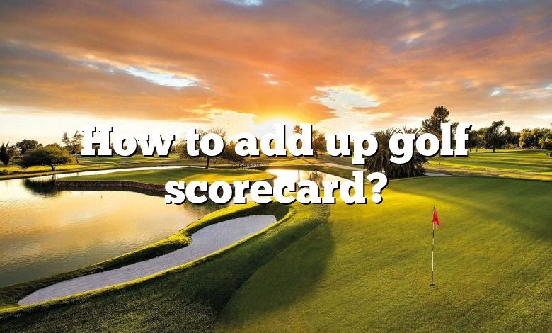 How to add up golf scorecard?