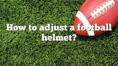 How to adjust a football helmet?