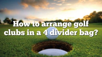 How to arrange golf clubs in a 4 divider bag?