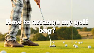 How to arrange my golf bag?