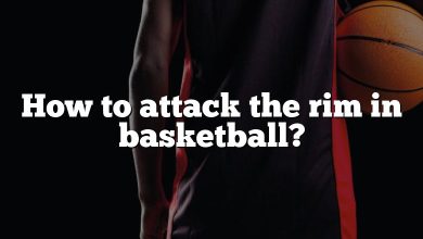 How to attack the rim in basketball?