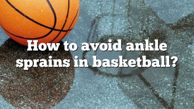 How to avoid ankle sprains in basketball?