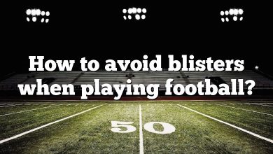 How to avoid blisters when playing football?