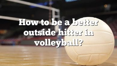 How to be a better outside hitter in volleyball?