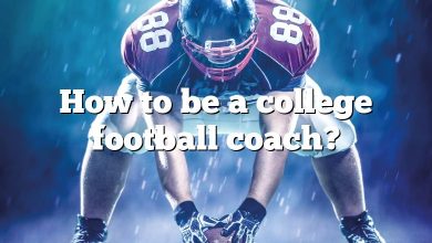 How to be a college football coach?