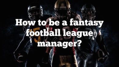 How to be a fantasy football league manager?