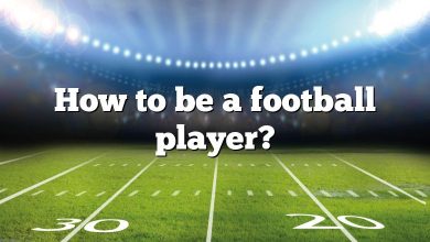 How to be a football player?