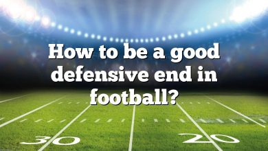 How to be a good defensive end in football?