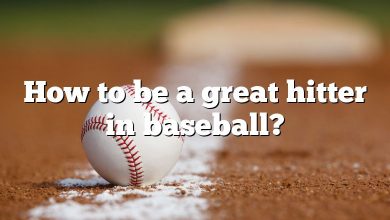 How to be a great hitter in baseball?