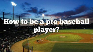 How to be a pro baseball player?