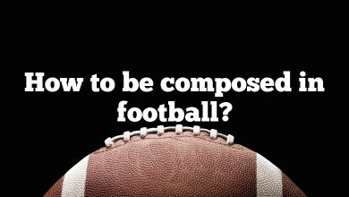 How to be composed in football?