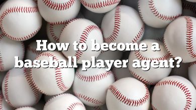 How to become a baseball player agent?