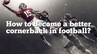 How to become a better cornerback in football?