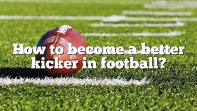 How to become a better kicker in football?