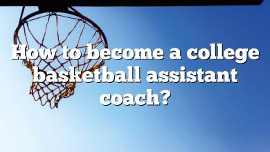 How to become a college basketball assistant coach?