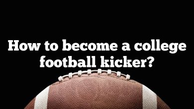 How to become a college football kicker?